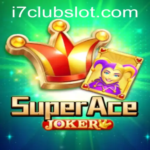 Explore the Thrilling World of SuperAceJoker and the Exciting I7CLUB